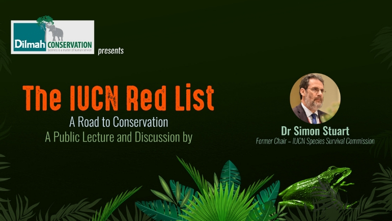 Dilmah Conservation in a collaboration with Dr Simon Stuart, emeritus Chair of the IUCN Species... Dilmah Conservation in a collaboration with Dr Simon Stuart, emeritus Chair of the IUCN Species...
