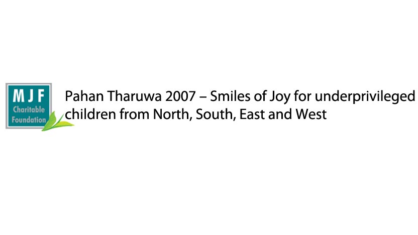 Pahan Tharuwa 2007 – Smiles of Joy for underprivileged children from North, South, East and West Pahan Tharuwa 2007 – Smiles of Joy for underprivileged children from North, South, East and West