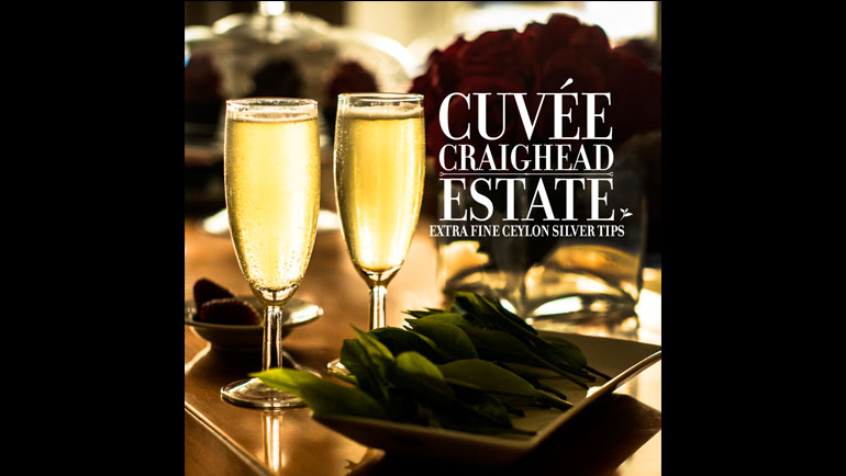 Champagne amongst Teas: Cuvée Craighead Estate -...